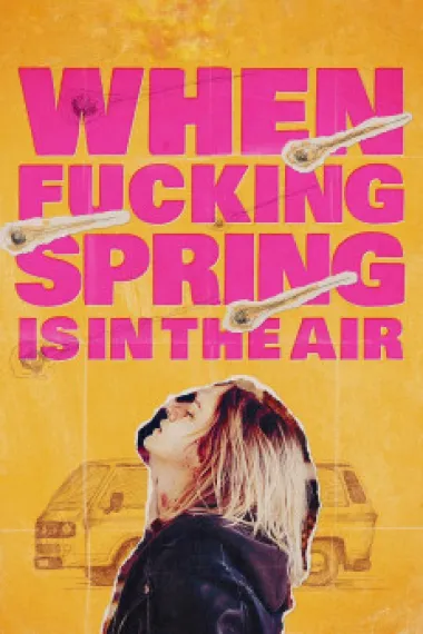 When Fucking Spring is in the Air 下载