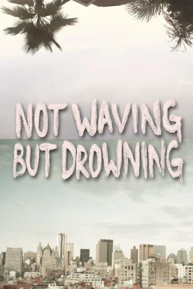 Not Waving But Drowning 下载