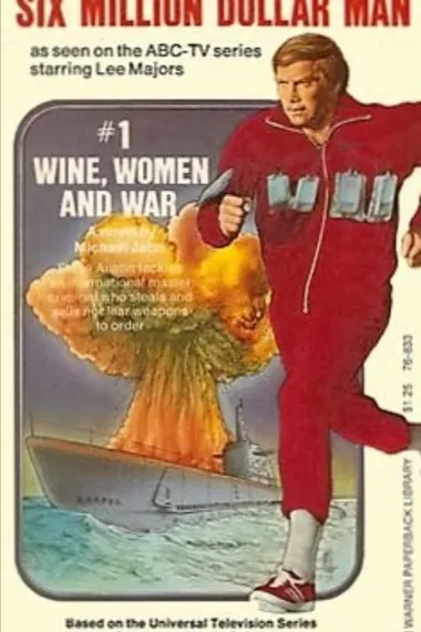 The Six Million Dollar Man: Wine, Women and War 下载